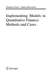 Implementing Models in Quantitative Finance : Methods and Cases