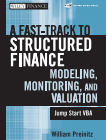 A Fast Track To Structured Finance Modeling, Monitoring, and Valuation : Jump Start VBA